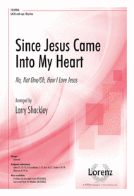 Since Jesus Came Into My Heart Sheet Music by Larry Shackley