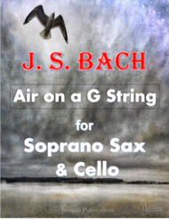 Bach: Air on a G String for Soprano Sax & Cello Sheet Music by Johann Sebastian Bach