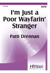 I'm Just a Poor Wayfarin' Stranger Sheet Music by Patti Drennan