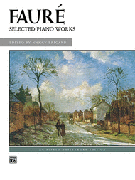 Selected Piano Works Sheet Music by Gabriel Faure