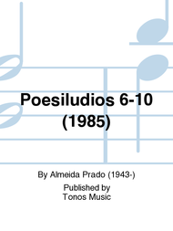 Poesiludios 6-10 (1985) Sheet Music by Almeida Prado