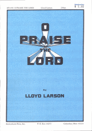 O Praise the Lord Sheet Music by Lloyd Larson
