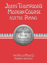 John Thompson's Modern Course for the Piano - The First Grade Book Sheet Music by John Thompson