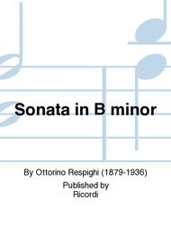 Sonata in B minor Sheet Music by Ottorino Respighi