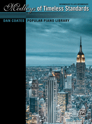 Dan Coates Popular Piano Library -- Medleys of Timeless Standards Sheet Music by Dan Coates