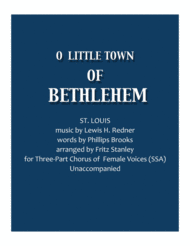 O Little Town of Bethlehem - SSA A Cappella Sheet Music by ST. LOUIS