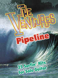 Pipeline - 25 Surfin' Hits For Solo Guitar Sheet Music by The Ventures