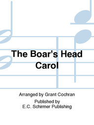 The Boar's Head Carol Sheet Music by Grant Cochran