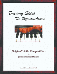 Dreamy Skies - The Reflective Violin Sheet Music by James Michael Stevens