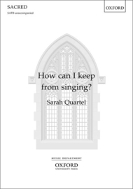 How Can I Keep From Singing? Sheet Music by Sarah Quartel