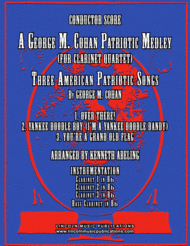 A Patriotic Medley by George M. Cohan (for Clarinet Quartet) Sheet Music by George M. Cohan?