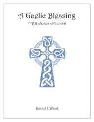 A Gaelic Blessing Sheet Music by Daniel J. Ward