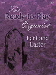 Ready-to-Play Organist: Lent and Easter Sheet Music by Kris Kropff