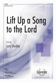 Lift Up a Song to the Lord Sheet Music by Larry Shackley