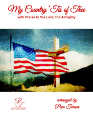 My Country 'Tis of Thee with Praise to the Lord