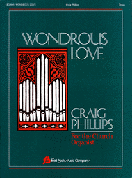 Wondrous Love Sheet Music by Craig Phillips