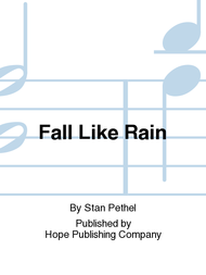 Fall Like Rain Sheet Music by Stan Pethel