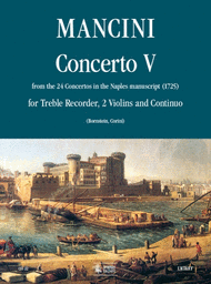 Concerto No. 5 from the 24 Concertos in the Naples manuscript (1725) Sheet Music by Francesco Mancini