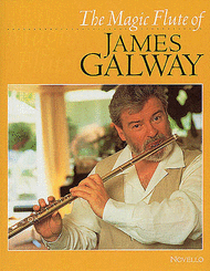 The Magic Flute Of James Galway Sheet Music by James Galway