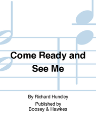 Come Ready and See Me Sheet Music by Richard Hundley
