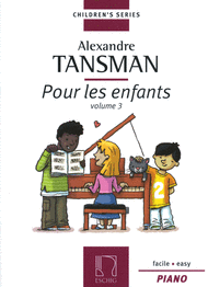 Pour les Enfants - Volume 3 (Moderate) Sheet Music by Alexandre Tansman