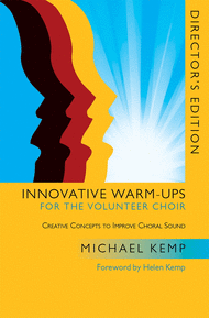 Innovative Warm-Ups for the Volunteer Choir - Director's edition Sheet Music by Michael Kemp