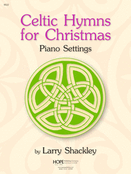Celtic Hymns for Christmas Sheet Music by Larry Shackley