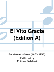 El Vito Gracia (Edition A) Sheet Music by Manuel Infante