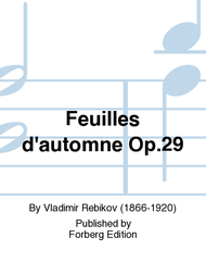 Feuilles d'automne Op. 29 Sheet Music by Vladimir Rebikov