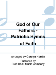 God of Our Fathers - Patriotic Hymns of Faith Sheet Music by Carolyn Hamlin