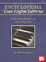 Encyclopedia of Piano Rhythm Patterns Sheet Music by Bob Kroepel