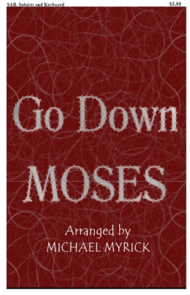 Go Down Moses SAB Sheet Music by MICHAEL MYRICK