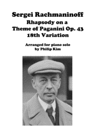 Rhapsody on a Theme of Paganini Op. 43 18th Variation for solo piano Sheet Music by Sergei Rachmaninoff