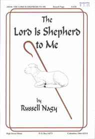 The Lord Is Shepherd to Me Sheet Music by Russell Nagy