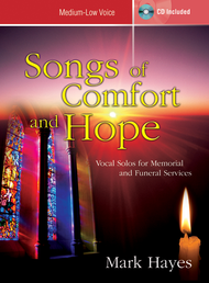 Songs of Comfort and Hope - Medium-low Voice Sheet Music by Mark Hayes
