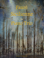 Fauré: Sicilienne for Piano Trio Sheet Music by James M. Guthrie