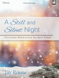 A Still and Silent Night Sheet Music by Jay Rouse