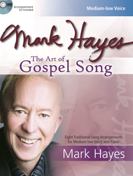 Mark Hayes: The Art of Gospel Song - Medium-low Voice Sheet Music by Mark Hayes