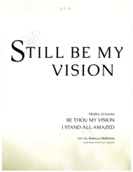 Still Be My Vision (SSA) Sheet Music by Charles Gabriel