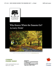 Who Knows Where the Seasons Go? Sheet Music by Larry Nickel