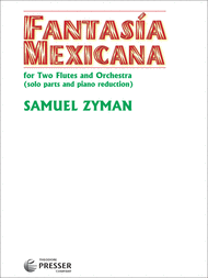 Fantasia Mexicana Para Dos Flautas Y Orquesta Sheet Music by Samuel Zyman