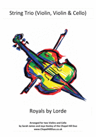 Royals - String Trio (2 Violins & Cello) arrangement by the Chapel Hill Duo Sheet Music by Lorde