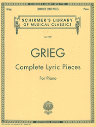 Complete Lyric Pieces (Centennial Edition) Sheet Music by Edvard Grieg