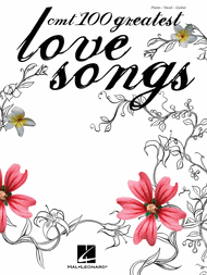 CMT's 100 Greatest Love Songs Sheet Music by Various