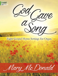 God Gave a Song Sheet Music by Mary McDonald
