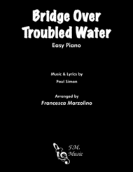 Bridge Over Troubled Water (Easy Piano) Sheet Music by Simon And Garfunkel