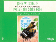 John W. Schaum Piano Course: Pre-A - The Green Book Sheet Music by John W. Schaum