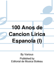 100 Anos de Cancion Lirica Espanola (I) Sheet Music by Various