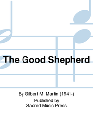 The Good Shepherd Sheet Music by Gilbert M. Martin
