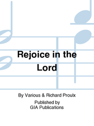 Rejoice in the Lord Sheet Music by Richard Proulx